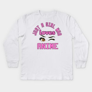 just a girl who loves anime Kids Long Sleeve T-Shirt